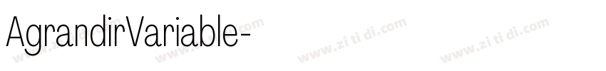 AgrandirVariable字体转换 AgrandirVariable字体转换