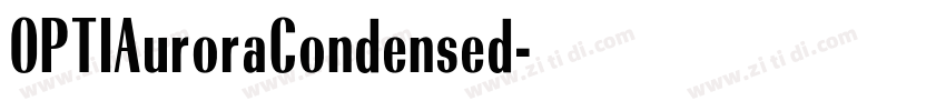 OPTIAuroraCondensed字体转换