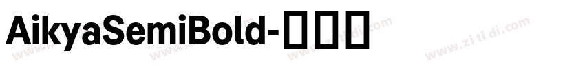 AikyaSemiBold字体转换