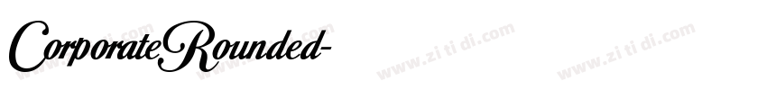 CorporateRounded字体转换 CorporateRounded字体转换