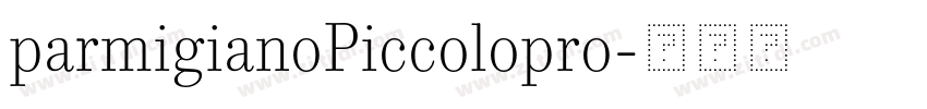 parmigianoPiccolopro字体转换