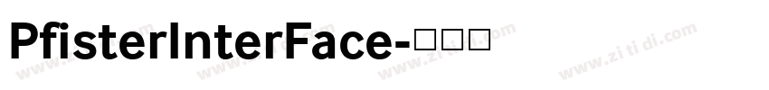 PfisterInterFace字体转换 PfisterInterFace字体转换