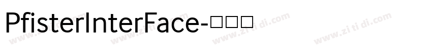 PfisterInterFace字体转换 PfisterInterFace字体转换