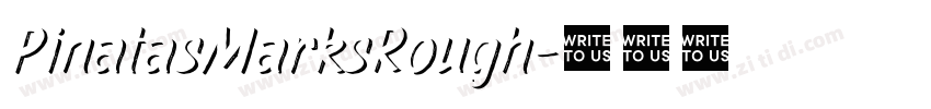 PinatasMarksRough字体转换 PinatasMarksRough字体转换