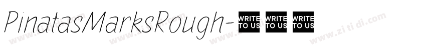 PinatasMarksRough字体转换 PinatasMarksRough字体转换