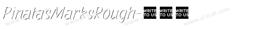 PinatasMarksRough字体转换 PinatasMarksRough字体转换