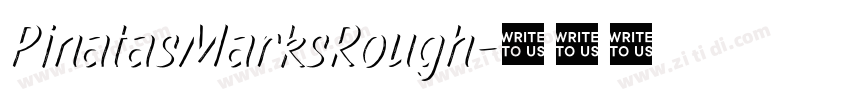 PinatasMarksRough字体转换 PinatasMarksRough字体转换