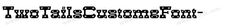 TwoTailsCustomeFont字体转换