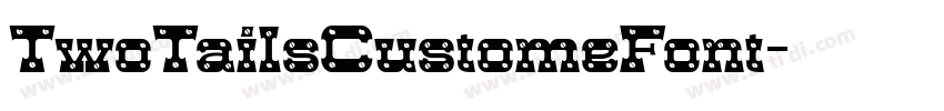 TwoTailsCustomeFont字体转换