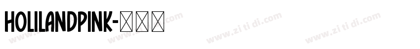 HolilandPink字体转换