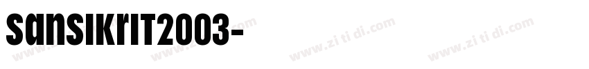 sansikrit2003字体转换