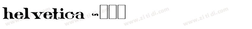 helvetica85字体转换