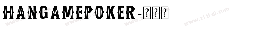 HangamePoker字体转换