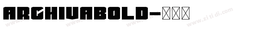ArchivaBold字体转换