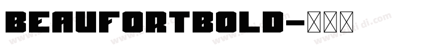 BeaufortBold字体转换 BeaufortBold字体转换