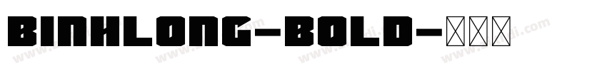Binhlong-Bold字体转换