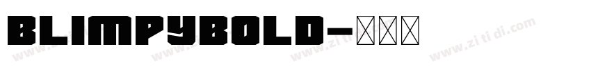 BlimpyBold字体转换 BlimpyBold字体转换