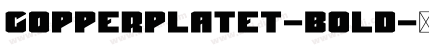 CopperplateT-Bold字体转换
