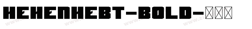 HehenHebT-Bold字体转换 HehenHebT-Bold字体转换