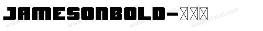 JamesonBold字体转换 JamesonBold字体转换