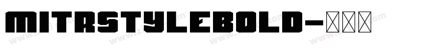 MitrstyleBold字体转换