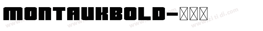 MontaukBold字体转换