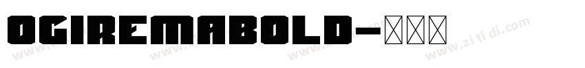 OgiremaBold字体转换