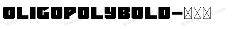 OligopolyBold字体转换
