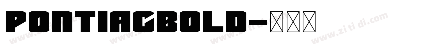 PontiacBold字体转换 PontiacBold字体转换