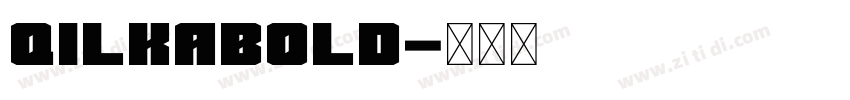 QilkaBold字体转换