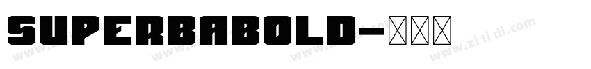 SuperbaBold字体转换