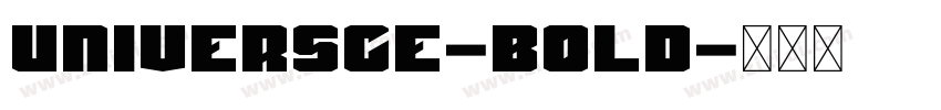 UniversCE-Bold字体转换 UniversCE-Bold字体转换
