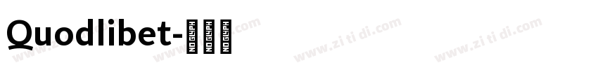 Quodlibet字体转换 Quodlibet字体转换