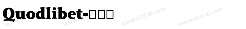 Quodlibet字体转换 Quodlibet字体转换
