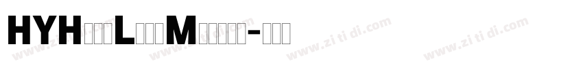 HYHeadLineMedium字体转换