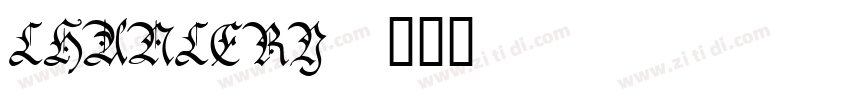 CHANCERY字体转换