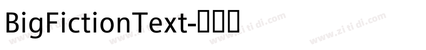 BigFictionText字体转换 BigFictionText字体转换