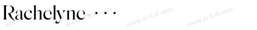 Rachelyne字体转换