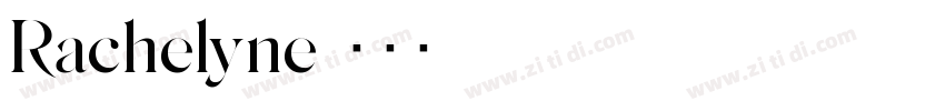 Rachelyne字体转换