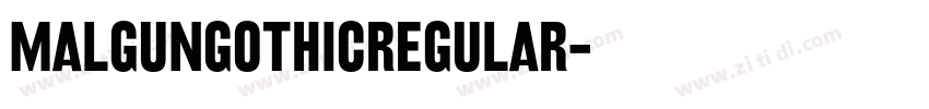 MalgunGothicRegular字体转换 MalgunGothicRegular字体转换