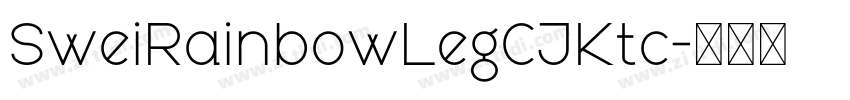 SweiRainbowLegCJKtc字体转换