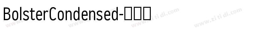 BolsterCondensed字体转换 BolsterCondensed字体转换