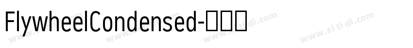 FlywheelCondensed字体转换 FlywheelCondensed字体转换
