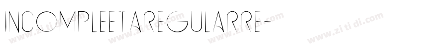 IncompleetaRegularRe字体转换 IncompleetaRegularRe字体转换