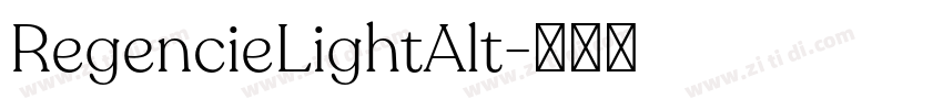 RegencieLightAlt字体转换 RegencieLightAlt字体转换