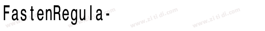 FastenRegula字体转换 FastenRegula字体转换