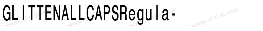 GLITTENALLCAPSRegula字体转换 GLITTENALLCAPSRegula字体转换