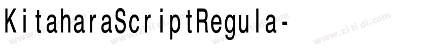 KitaharaScriptRegula字体转换 KitaharaScriptRegula字体转换