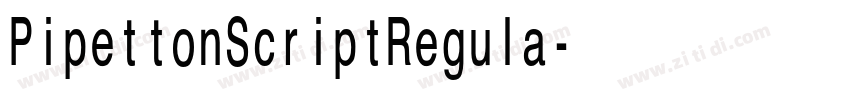 PipettonScriptRegula字体转换 PipettonScriptRegula字体转换