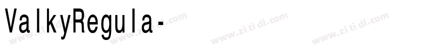 ValkyRegula字体转换 ValkyRegula字体转换